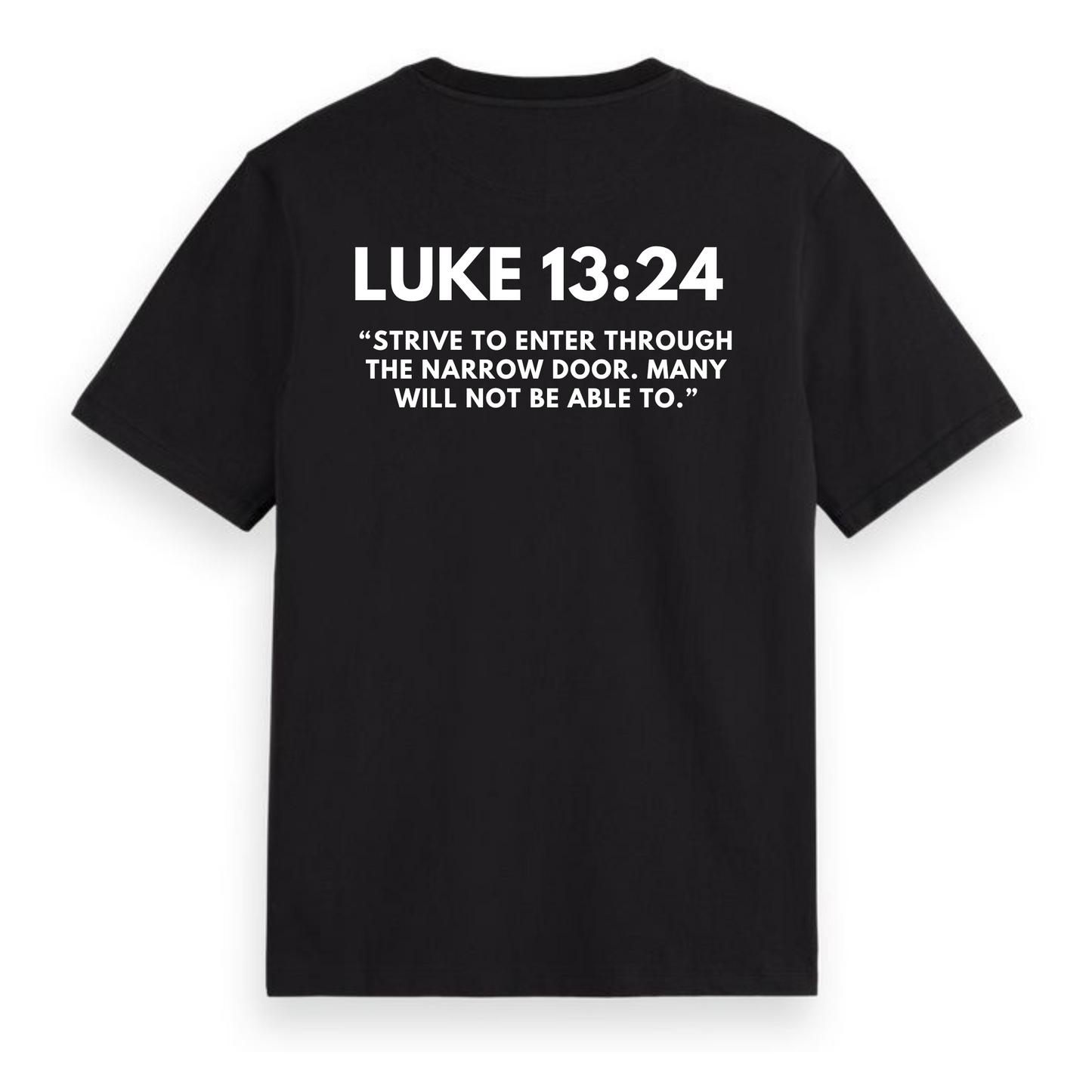 The Narrow Door – Luke 13:24 Strive to Enter T-Shirt (Black)